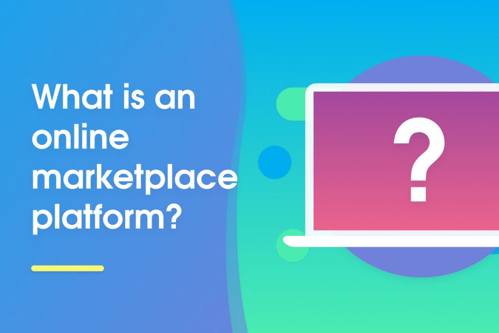 What is an online marketplace